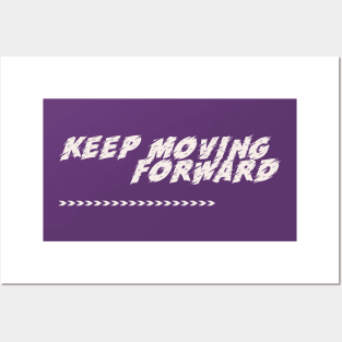 Keep Moving Forward Posters and Art